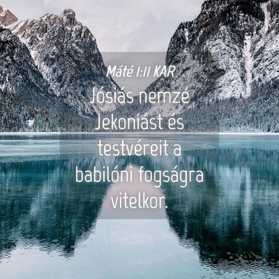 Picture 04 - Máté 1:11 KAR - Jósiás nemzé Jekoniást és testvéreit a - Bible Verse Picture