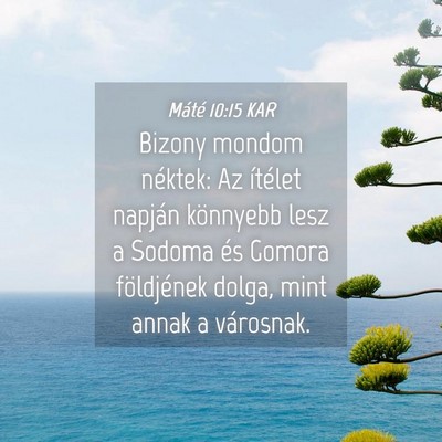Picture 04 - Máté 10:15 KAR - Bizony mondom néktek: Az ítélet napján - Bible Verse Picture