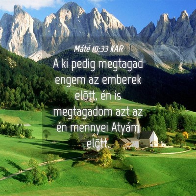 Picture 04 - Máté 10:33 KAR - A ki pedig megtagad engem az emberek elõtt, én - Bible Verse Picture