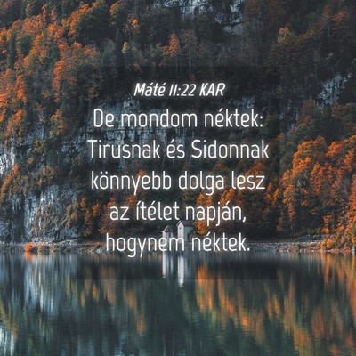 Picture 04 - Máté 11:22 KAR - De mondom néktek: Tirusnak és Sidonnak - Bible Verse Picture