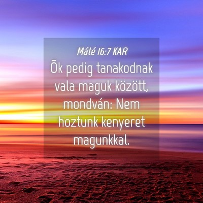 Picture 04 - Máté 16:7 KAR - Õk pedig tanakodnak vala maguk között, - Bible Verse Picture