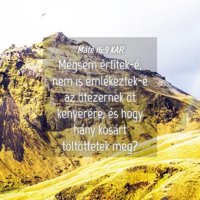 Picture 04 - Máté 16:9 KAR - Mégsem értitek-é, nem is emlékeztek-é az - Bible Verse Picture
