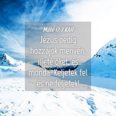 Picture 04 - Máté 17:7 KAR - Jézus pedig hozzájok menvén, illeté õket, - Bible Verse Picture
