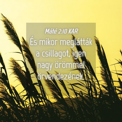 Picture 04 - Máté 2:10 KAR - És mikor meglátták a csillagot, igen nagy - Bible Verse Picture