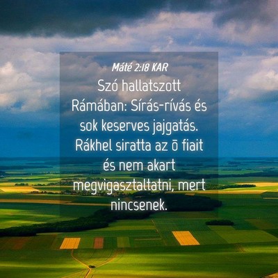 Picture 04 - Máté 2:18 KAR - Szó hallatszott Rámában: Sírás-rívás és - Bible Verse Picture