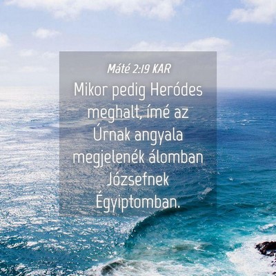 Picture 04 - Máté 2:19 KAR - Mikor pedig Heródes meghalt, ímé az Úrnak - Bible Verse Picture