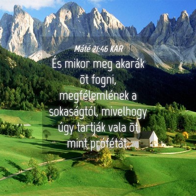 Picture 04 - Máté 21:46 KAR - És mikor meg akarák õt fogni, megfélemlének - Bible Verse Picture