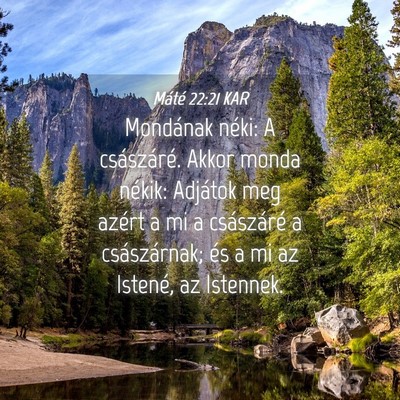 Picture 04 - Máté 22:21 KAR - Mondának néki: A császáré. Akkor monda - Bible Verse Picture