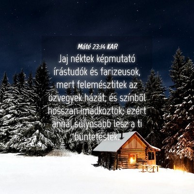 Picture 04 - Máté 23:14 KAR - Jaj néktek képmutató írástudók és - Bible Verse Picture