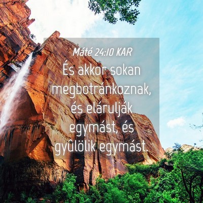 Picture 04 - Máté 24:10 KAR - És akkor sokan megbotránkoznak, és elárulják - Bible Verse Picture