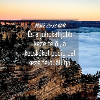 Picture 04 - Máté 25:33 KAR - És a juhokat jobb keze felõl, a kecskéket - Bible Verse Picture