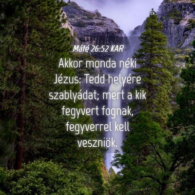 Picture 04 - Máté 26:52 KAR - Akkor monda néki Jézus: Tedd helyére - Bible Verse Picture