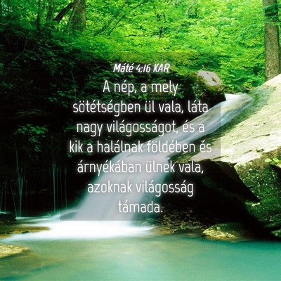 Picture 04 - Máté 4:16 KAR - A nép, a mely sötétségben ül vala, láta - Bible Verse Picture