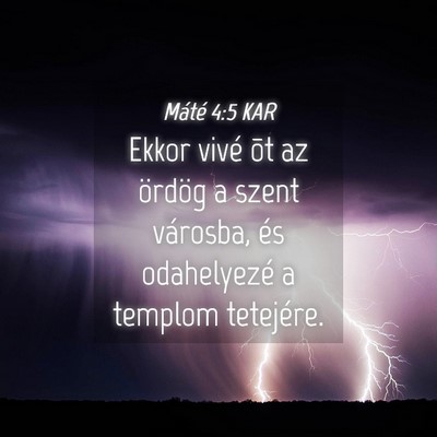 Picture 04 - Máté 4:5 KAR - Ekkor vivé õt az ördög a szent városba, és - Bible Verse Picture