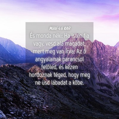 Picture 04 - Máté 4:6 KAR - És monda néki: Ha Isten fia vagy, vesd alá - Bible Verse Picture