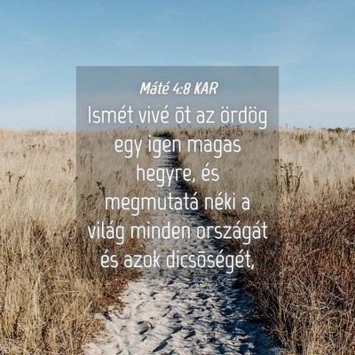 Picture 04 - Máté 4:8 KAR - Ismét vivé õt az ördög egy igen magas - Bible Verse Picture