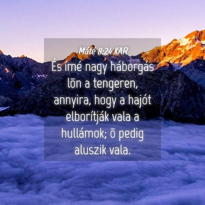 Picture 04 - Máté 8:24 KAR - És ímé nagy háborgás lõn a tengeren, - Bible Verse Picture