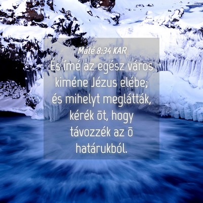 Picture 04 - Máté 8:34 KAR - És ímé az egész város kiméne Jézus elébe; - Bible Verse Picture