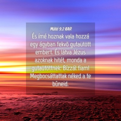 Picture 04 - Máté 9:2 KAR - És ímé hoznak vala hozzá egy ágyban fekvõ - Bible Verse Picture