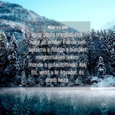 Picture 04 - Máté 9:6 KAR - Hogy pedig megtudjátok, hogy az ember Fiának - Bible Verse Picture