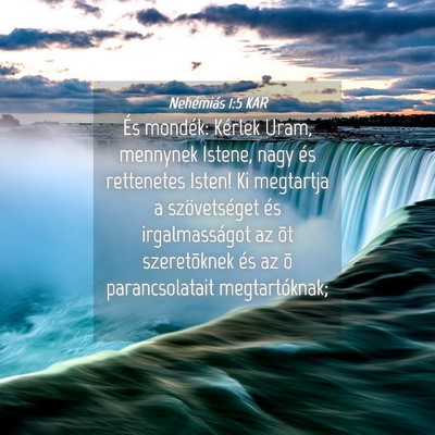 Picture 04 - Nehémiás 1:5 KAR - És mondék: Kérlek Uram, mennynek Istene, nagy - Bible Verse Picture