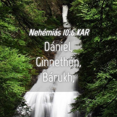 Picture 04 - Nehémiás 10:6 KAR - Dániel, Ginnethón, - Bible Verse Picture