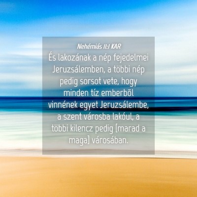 Picture 04 - Nehémiás 11:1 KAR - És lakozának a nép fejedelmei Jeruzsálemben, - Bible Verse Picture