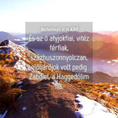 Picture 04 - Nehémiás 11:14 KAR - És az õ atyjokfiai, vitéz férfiak, - Bible Verse Picture