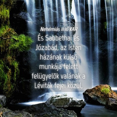 Picture 04 - Nehémiás 11:16 KAR - És Sabbethai és Józabád, az Isten házának - Bible Verse Picture