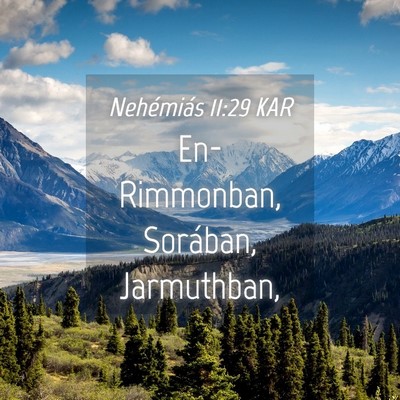Picture 04 - Nehémiás 11:29 KAR - En-Rimmonban, Sorában, - Bible Verse Picture