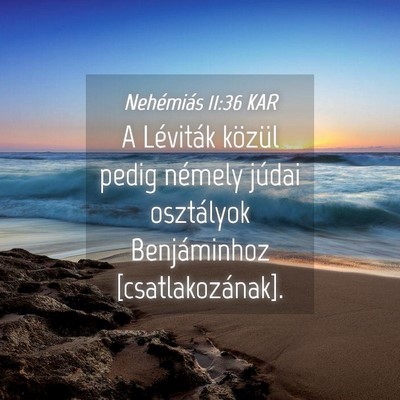 Picture 04 - Nehémiás 11:36 KAR - A Léviták közül pedig némely júdai - Bible Verse Picture