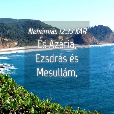 Picture 04 - Nehémiás 12:33 KAR - És Azária, Ezsdrás és - Bible Verse Picture