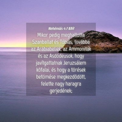 Picture 04 - Nehémiás 4:7 KAR - Mikor pedig meghallotta Szanballat és Tóbiás, - Bible Verse Picture