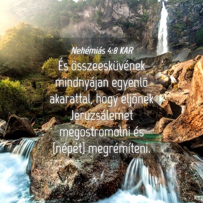 Picture 04 - Nehémiás 4:8 KAR - És összeesküvének mindnyájan egyenlõ - Bible Verse Picture
