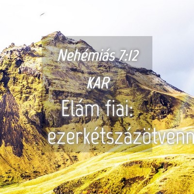 Picture 04 - Nehémiás 7:12 KAR - Elám fiai: - Bible Verse Picture
