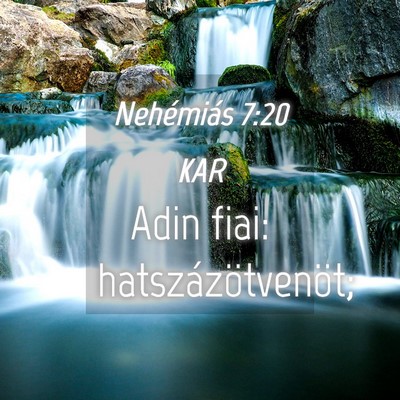 Picture 04 - Nehémiás 7:20 KAR - Adin fiai: - Bible Verse Picture