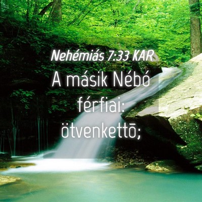 Picture 04 - Nehémiás 7:33 KAR - A másik Nébó férfiai: - Bible Verse Picture