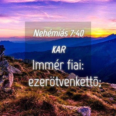 Picture 04 - Nehémiás 7:40 KAR - Immér fiai: - Bible Verse Picture