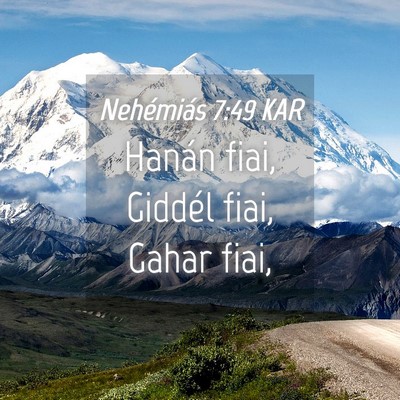Picture 04 - Nehémiás 7:49 KAR - Hanán fiai, Giddél fiai, Gahar - Bible Verse Picture