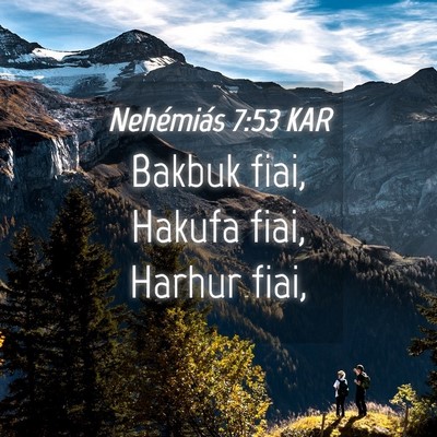 Picture 04 - Nehémiás 7:53 KAR - Bakbuk fiai, Hakufa fiai, Harhur - Bible Verse Picture