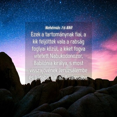 Picture 04 - Nehémiás 7:6 KAR - Ezek a tartománynak fiai, a kik feljöttek vala - Bible Verse Picture