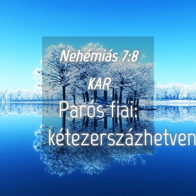 Picture 04 - Nehémiás 7:8 KAR - Parós fiai: - Bible Verse Picture