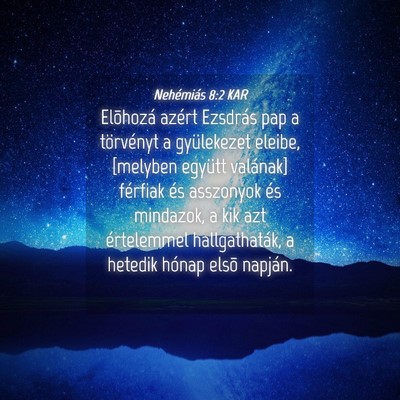 Picture 04 - Nehémiás 8:2 KAR - Elõhozá azért Ezsdrás pap a törvényt a - Bible Verse Picture