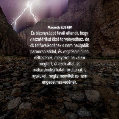 Picture 04 - Nehémiás 9:29 KAR - És bizonyságot tevél ellenök, hogy - Bible Verse Picture