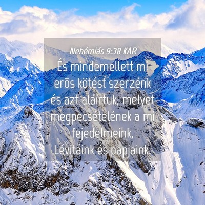 Picture 04 - Nehémiás 9:38 KAR - És mindemellett mi erõs kötést szerzénk és - Bible Verse Picture
