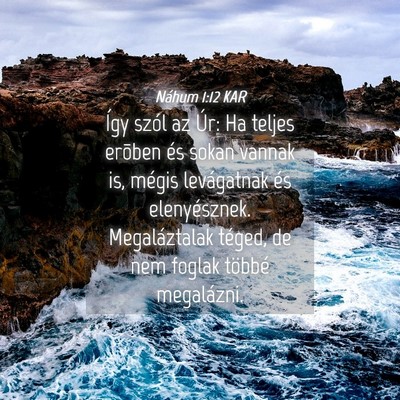 Picture 04 - Náhum 1:12 KAR - Így szól az Úr: Ha teljes erõben és sokan - Bible Verse Picture