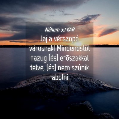 Picture 04 - Náhum 3:1 KAR - Jaj a vérszopó városnak! Mindenestõl hazug - Bible Verse Picture