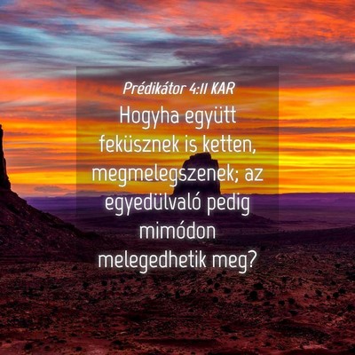 Picture 04 - Prédikátor 4:11 KAR - Hogyha együtt feküsznek is ketten, - Bible Verse Picture