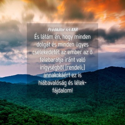 Picture 04 - Prédikátor 4:4 KAR - És látám én, hogy minden dolgát és minden - Bible Verse Picture