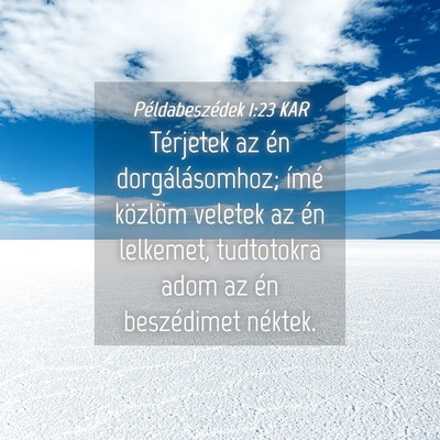 Picture 04 - Példabeszédek 1:23 KAR - Térjetek az én dorgálásomhoz; ímé közlöm - Bible Verse Picture